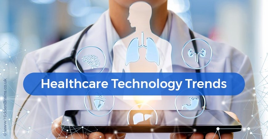 Top Healthcare Technology Trends Digital Trends In Healthcare