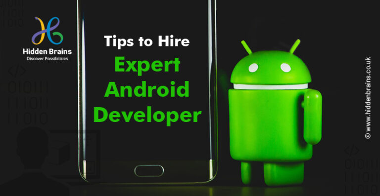 Important Tips to Hire Android App Developer for Your Project in 2021