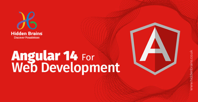 Why Use Angular 14 for Web Development in 2022: Features & Benefits